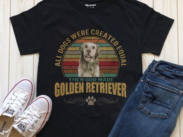 1 DESIGN 32 VERSIONS – DOGS – ALL DOGS ARE CREATED EQUAL THEN GOD MADE